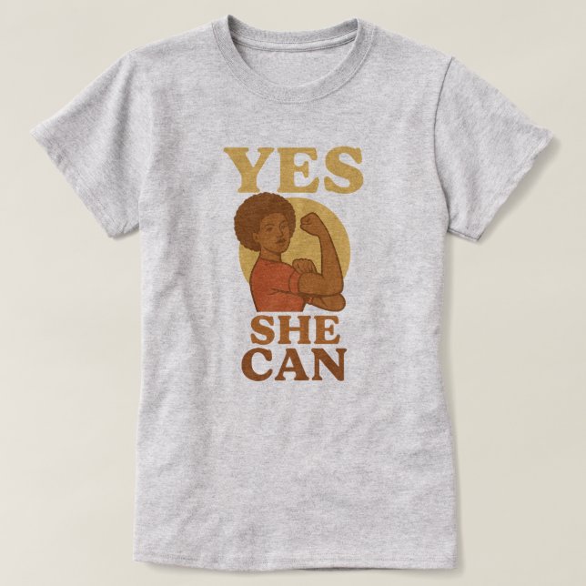 “Yes She Can” Feminist Power – Empowering  T-Shirt (Design Front)