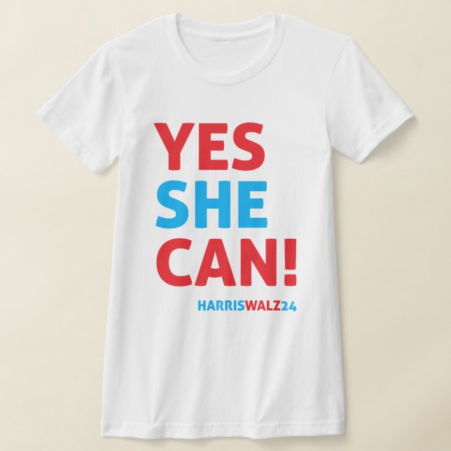 Yes SHE Can Harris Walz  T-Shirt (Laydown)