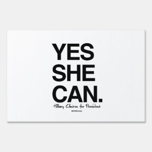 Yes She Can - Hillary for President Yard Sign