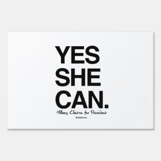Yes She Can - Hillary for President Yard Sign