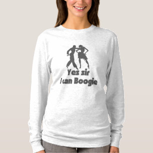 Yes sir  I can Boogie T-Shirt