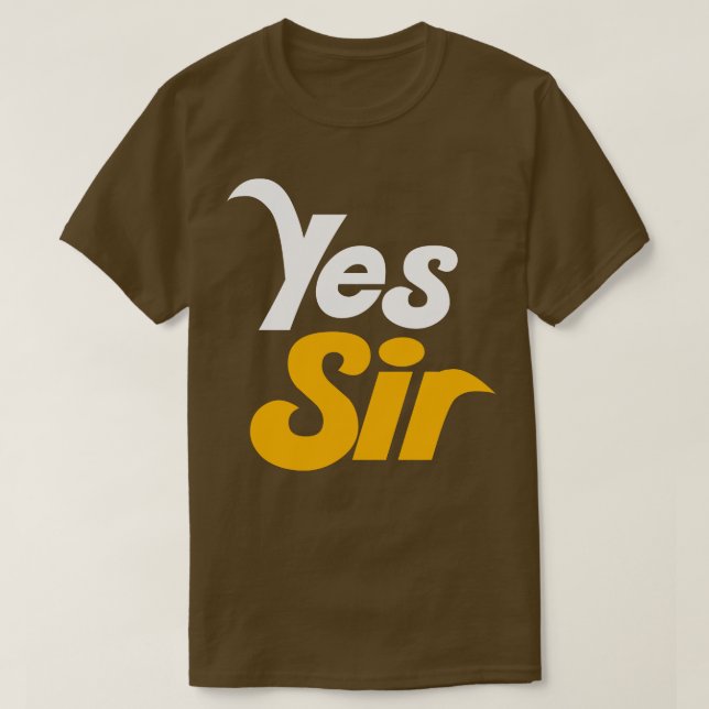 YES SIR T-Shirt (Design Front)