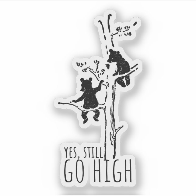 Yes, Still Go High Climbing Bears Inspirational Sticker (Front)