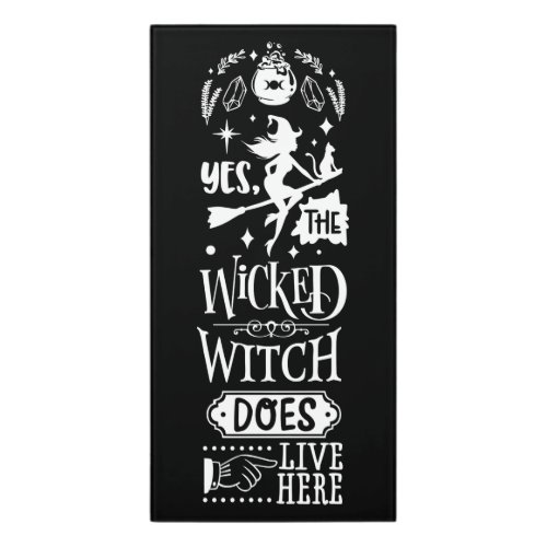 Yes The Wicked Witch Does Live Here Door Sign