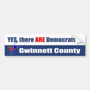 Yes, there ARE Democrats in Gwinnett County Bumper Sticker