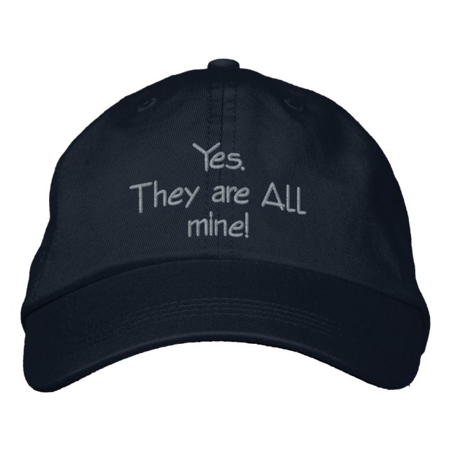 Yes they are all mine! embroidered baseball cap (Front)
