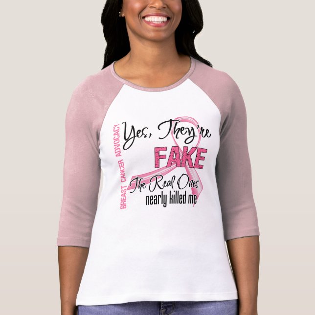 Yes They Are Fake - Breast Cancer T-Shirt (Front)