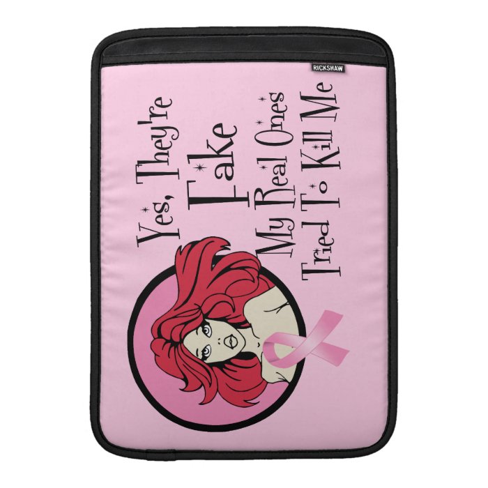 Yes They Are Fake Redhead Breast Cancer Survivor Sleeve For MacBook Air