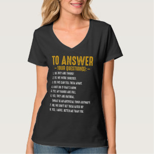 Yes They Are Twins Questions Funny Family Parents T-Shirt