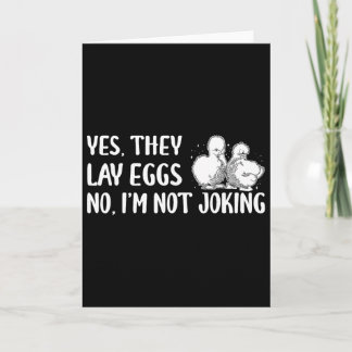 Yes They Lay Eggs No Im Not Joking Silkie Chicken  Card
