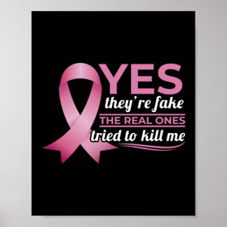 Yes They're Fake Breast Cancer Awareness Survivor Poster