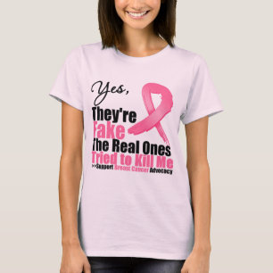 YES They're fake....My real ones tried to kill me T-Shirt