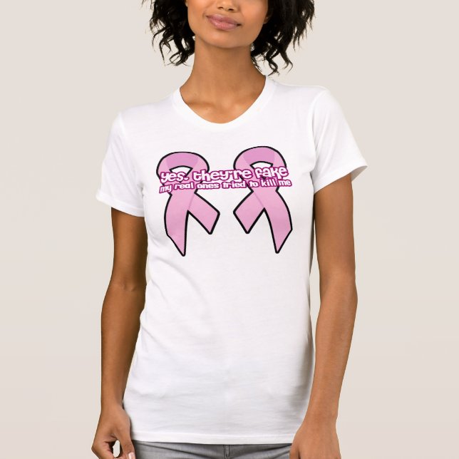 yes theyre fake my real ones tried to kill me T-Shirt (Front)