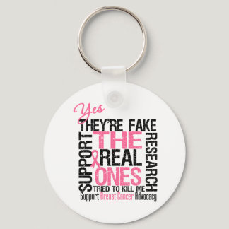 Yes They're Fake The Real Ones Tried To Kill Me Keychain