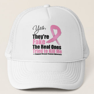 Yes Theyre Fake The Real Ones Tried To Kill Me Trucker Hat