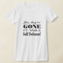 Yes, they're gone breast cancer mastectomy humor T-Shirt