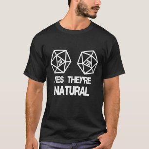 Yes They're Natural 20 D20 Dice Rpg Gamer T-Shirt