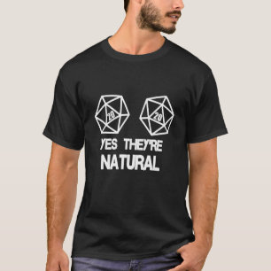 Yes They're Natural 20 D20 Dice Rpg Gamer T-Shirt