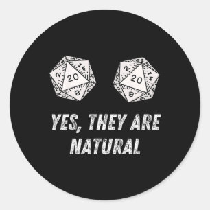 Yes They're Natural D20 20 Dice Funny Rpg Board Ga Classic Round Sticker