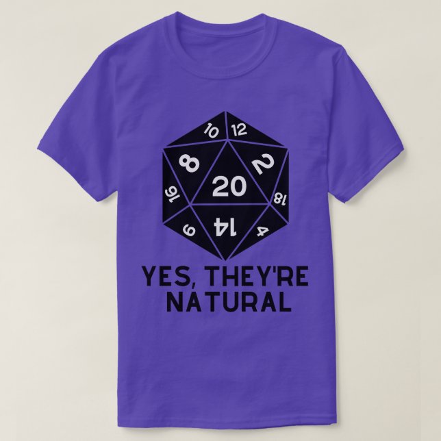 Yes Theyre Natural Dungeons and Dragons 3 T-Shirt (Design Front)