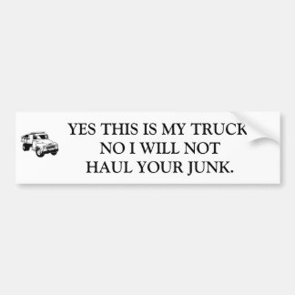 YES THIS IS MY TRUCK.NO I WILL NOT HAUL ... BUMPER STICKER