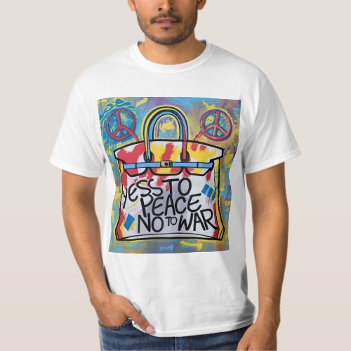 Yes to Peace _ No to War Collection T_Shirt