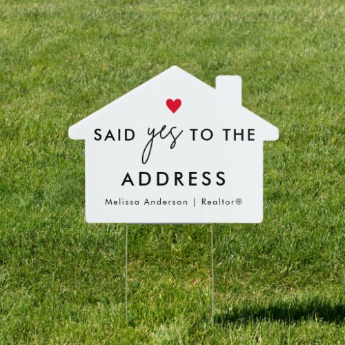 Yes to the Address Real Estate House Sold Sign