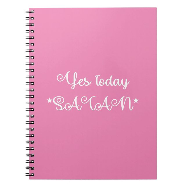Yes Today Satan Notebook (Front)