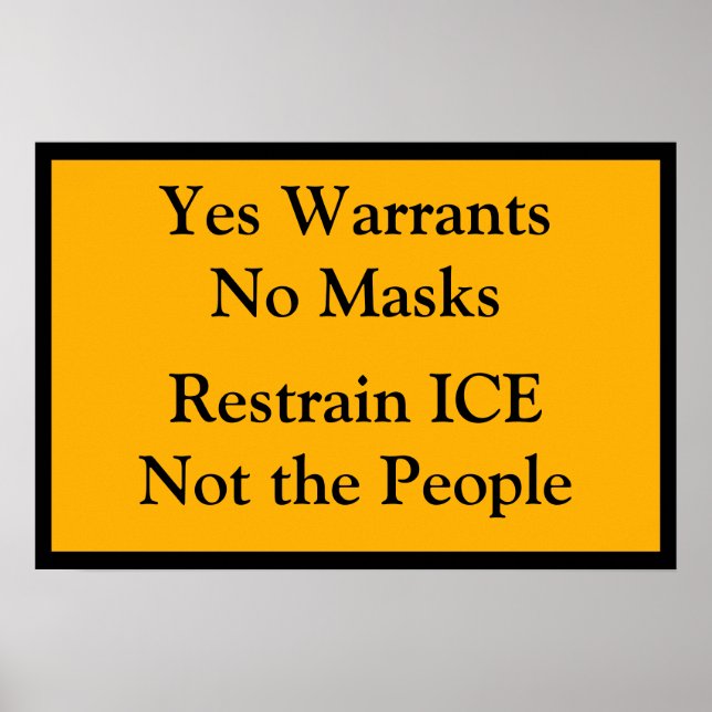 Yes Warrants No Masks Poster (Front)