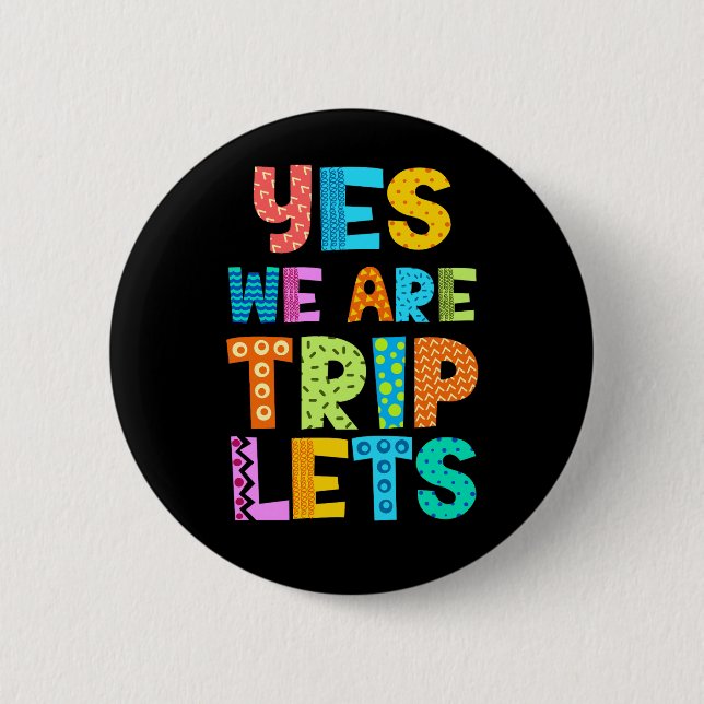 Yes We Are Triplets Button (Front)