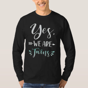 Yes We Are Twins Siblings Family Matching Twins T-Shirt