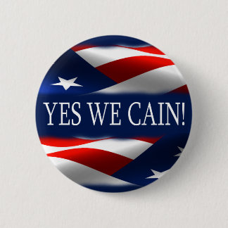 Yes We Cain! Pinback Button