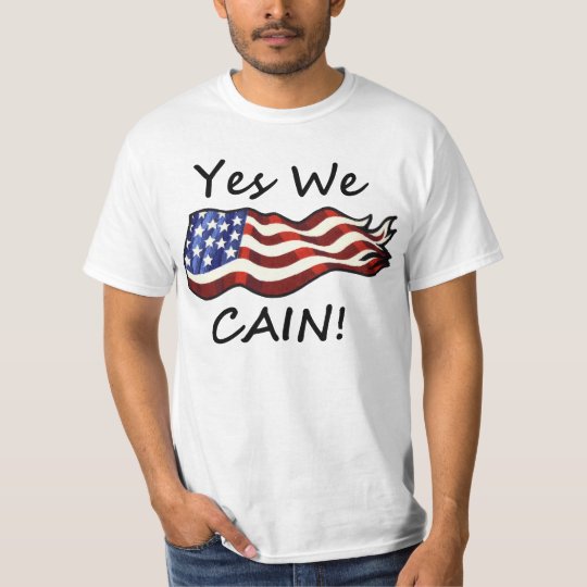 Yes We Cain! T-Shirt