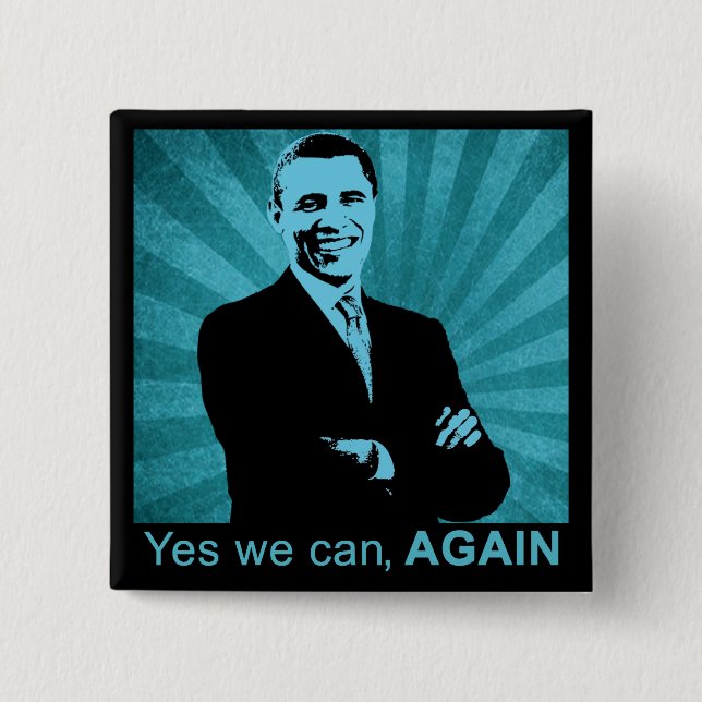 Yes we can, AGAIN - President Barack Obama 2012 Button (Front)