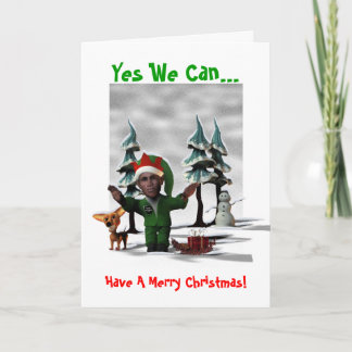 Yes We Can..., Have A Merry Christmas! Holiday Card