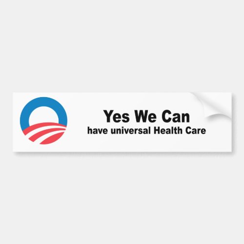 Yes we can have universal health care bumper sticker