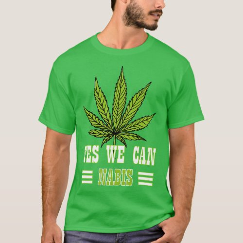 YES WE CAN NABIS T_Shirt