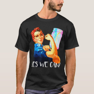 Yes We Can Rosie the Riveter Super Funny Canning T-Shirt