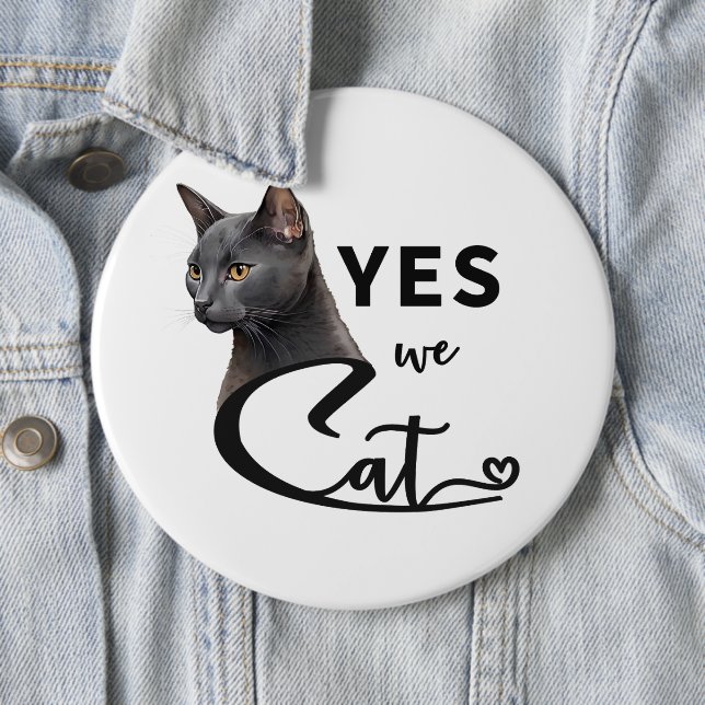 Yes We Cat - Yes We Can Button (In Situ)