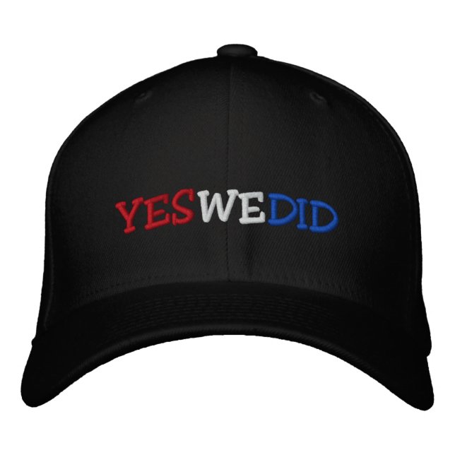 Yes We Did Barack Obama Embroidered Hat (Front)