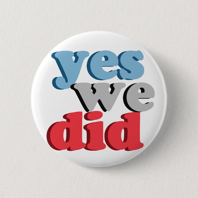 Yes We Did Button (Front)
