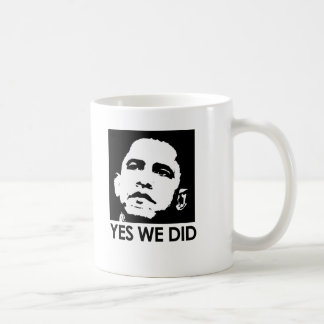 "Yes we did" Coffee Mug