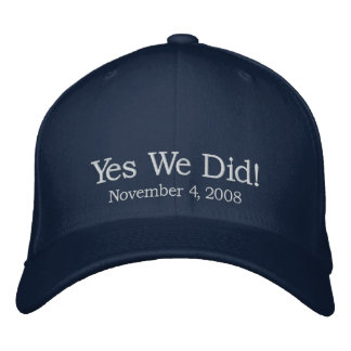 Yes We Did! Embroidered Baseball Hat