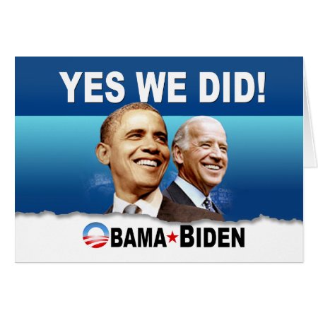Yes We Did! Obama - Biden