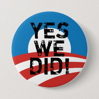 Yes We Did Obama Logo Button
