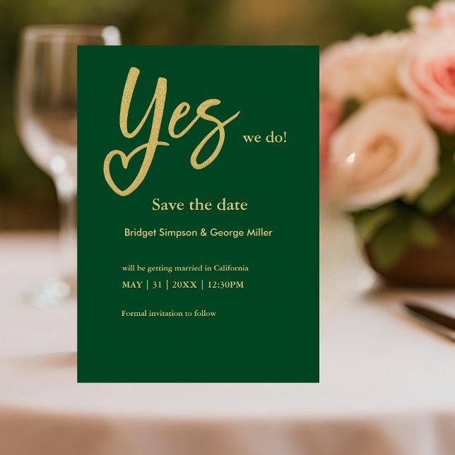 Yes We Do emerald green Gold save the date card (Creator Uploaded)