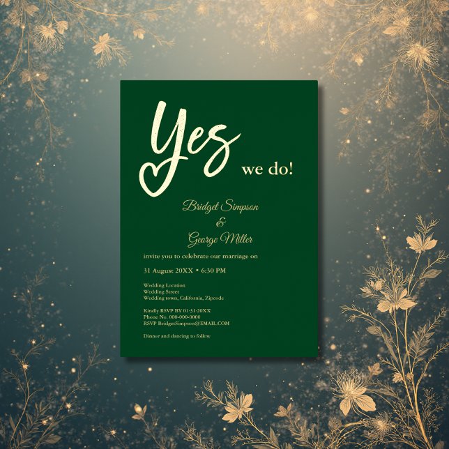 Yes We Do emerald green Gold wedding  Foil Invitation (Creator Uploaded)