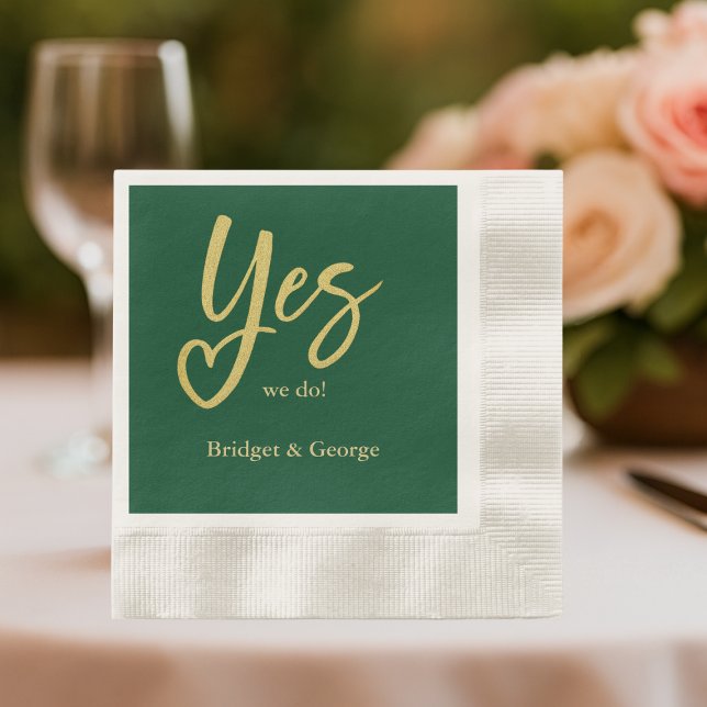 Yes We Do emerald green Gold wedding Napkins (Creator Uploaded)