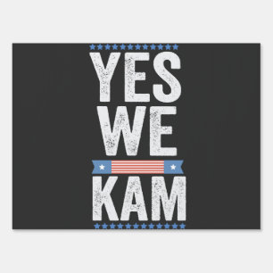 YES WE KAM 2024 SIGN