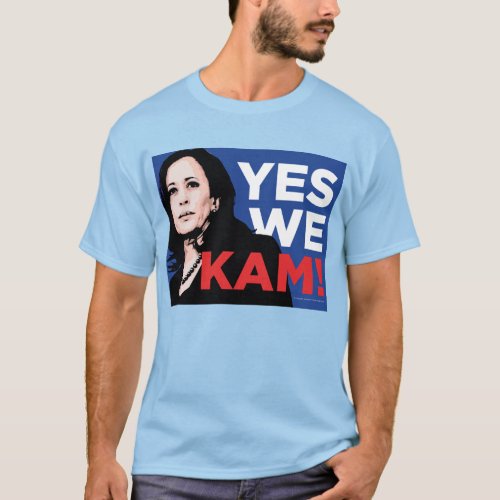 Yes we KAM Kamala Harris for President T_Shirt